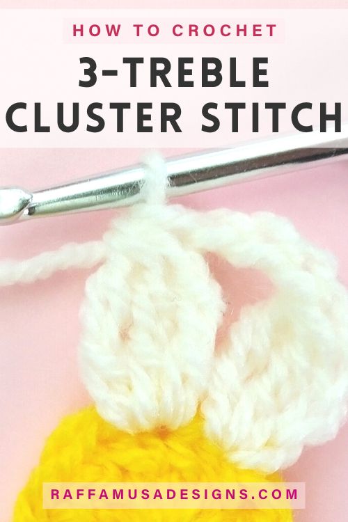 How to Crochet the 3-Treble Cluster Stitch - Raffamusa Designs