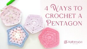 Four Ways to Crochet a Pentagon - Free Crochet Patterns - Raffamusa Designs