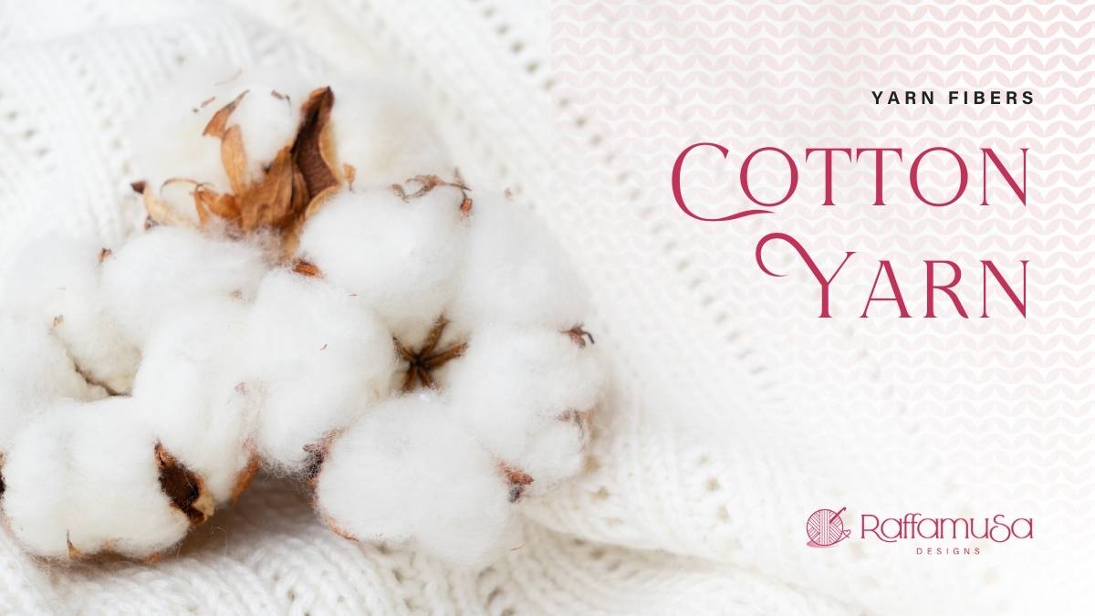 All about cotton yarn - Raffamusa Designs