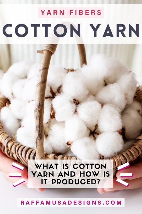 What is Cotton Yarn and How Is It Produced? - Raffamusa Designs