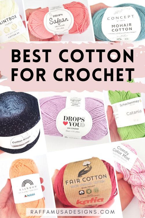 Best Cotton Yarns for Crochet - Raffamusa Designs
