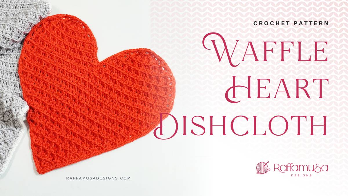 Crochet Corner-to-Corner (C2C) Waffle Heart Dishcloth - Raffamusa Designs