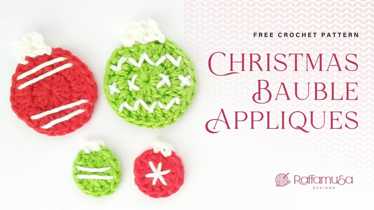 Crochet Christmas Bauble Appliques - Free Pattern - Raffamusa Designs