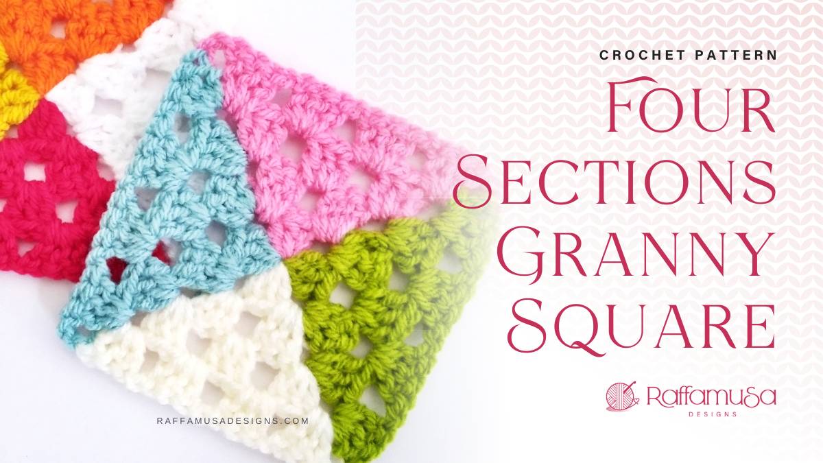 Crochet 4-Sections Granny Square - Free Pattern - Raffamusa Designs