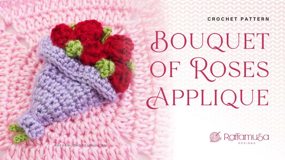 Bouquet of Roses Applique - Free Crochet Pattern - Raffamusa Designs