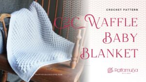 Corner-to-corner (C2C) Waffle Baby Blanket - Free Crochet Pattern - Raffamusa Designs
