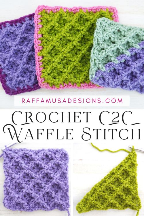 How to Crochet the C2C Waffle Stitch - Photo and Video Tutorial - Raffamusa Designs