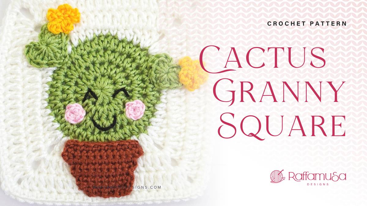 Cactus Granny Square - Free Crochet Pattern - Raffamusa Designs