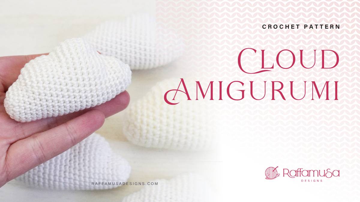 Crochet Amigurumi Clouds - Free Pattern - Raffamusa Designs