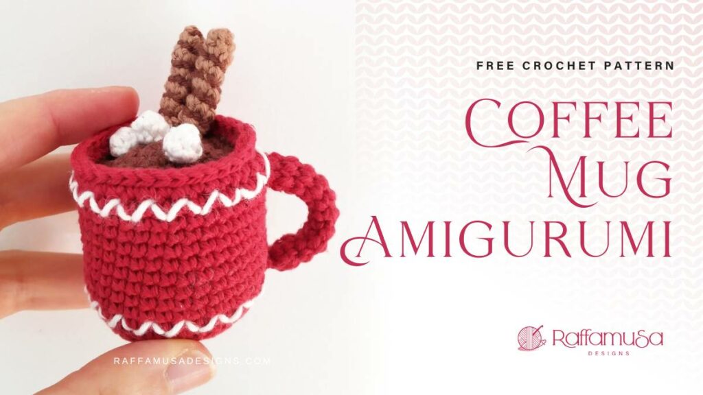Crochet Coffee Mug Amigurumi - Raffamusa Designs