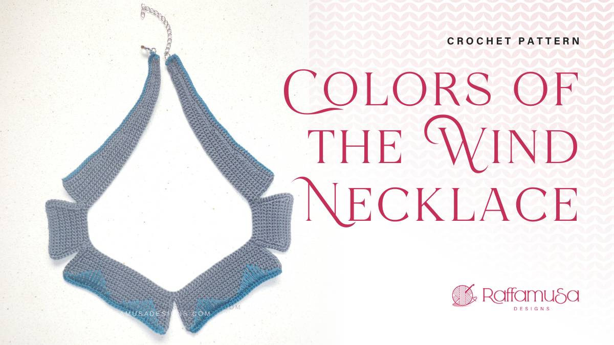 Crochet Colors of the Wind Necklace - Free Crochet Pattern - Raffamusa Designs
