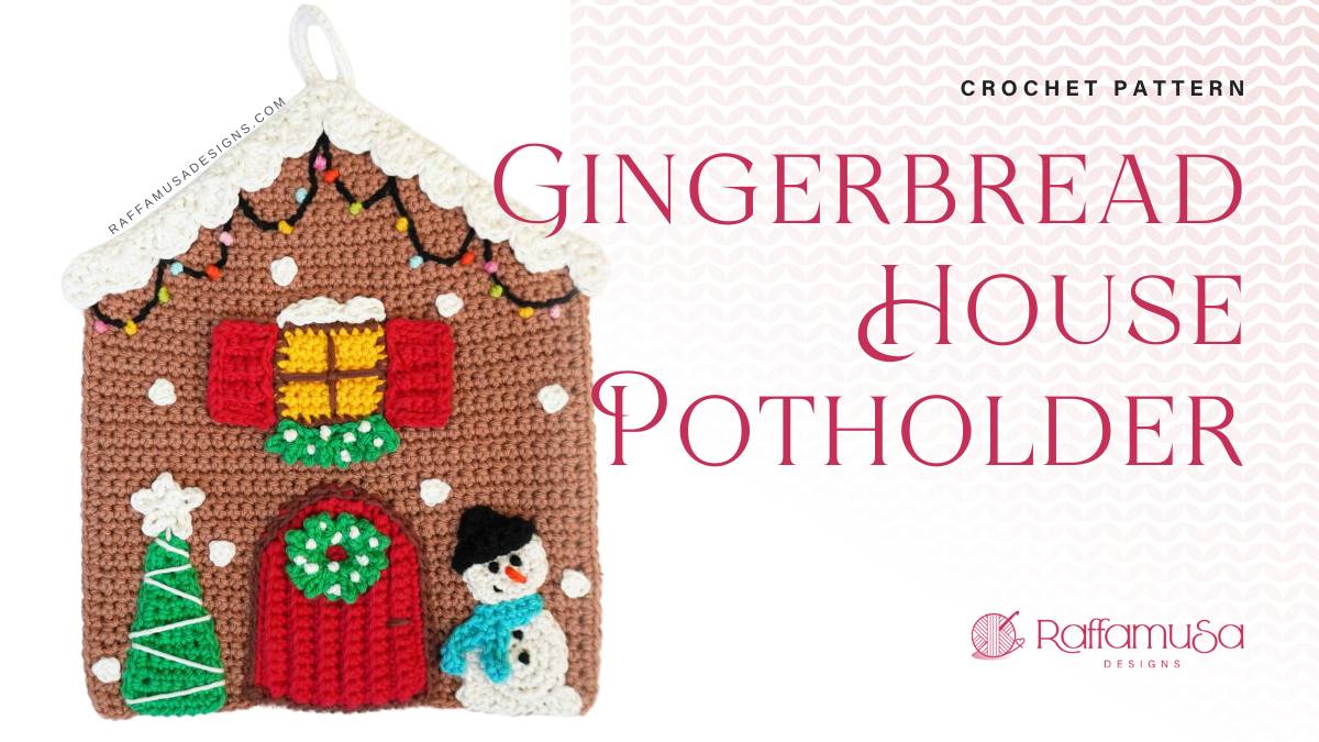 Gingerbread House Potholder - Free Crochet Pattern - Raffamusa Designs