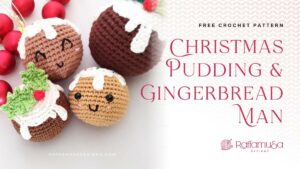 Crochet Gingerbread Man and Christmas Pudding Baubles - Free Amigurumi Pattern - Raffamusa Designs