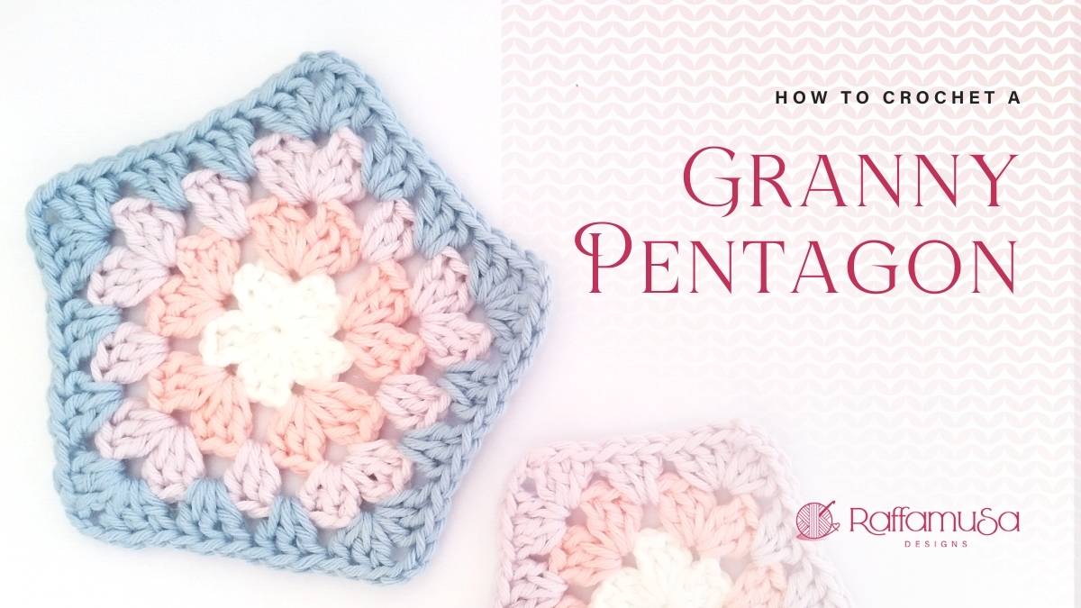 How to Crochet a Classic Granny Pentagon - Free Pattern Tutorial - Raffamusa Designs