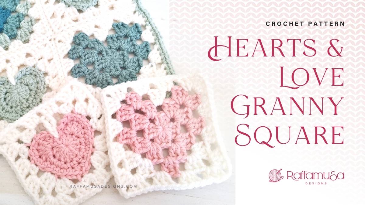 Hearts & Love Granny Square - Free Crochet Pattern - Raffamusa Designs