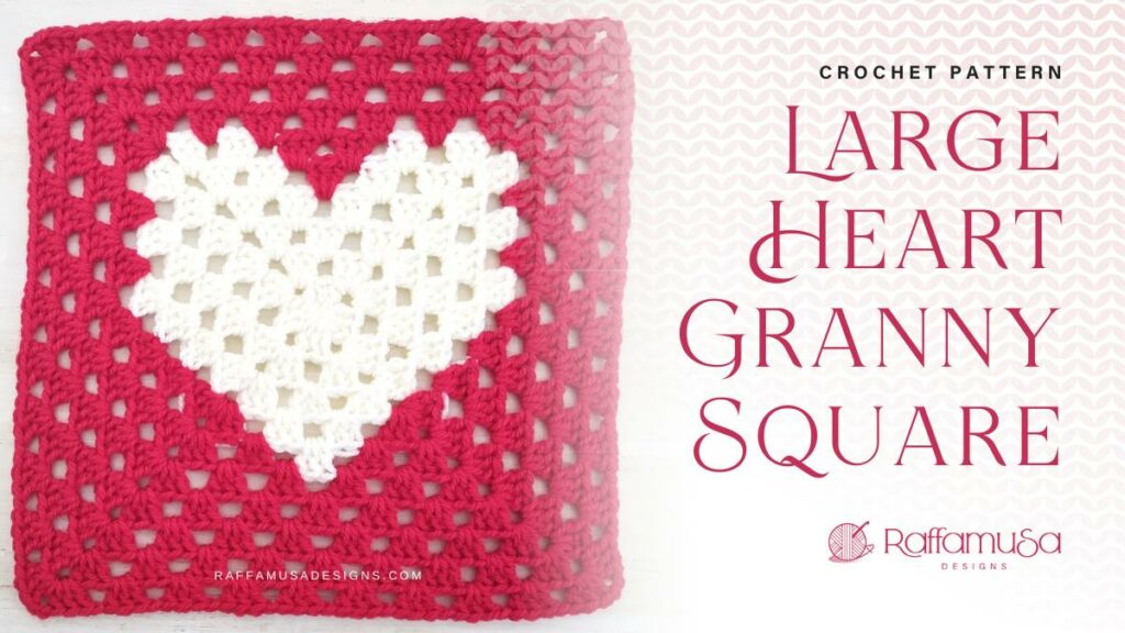 Large Heart Granny Square - Free Crochet Pattern - Raffamusa Designs