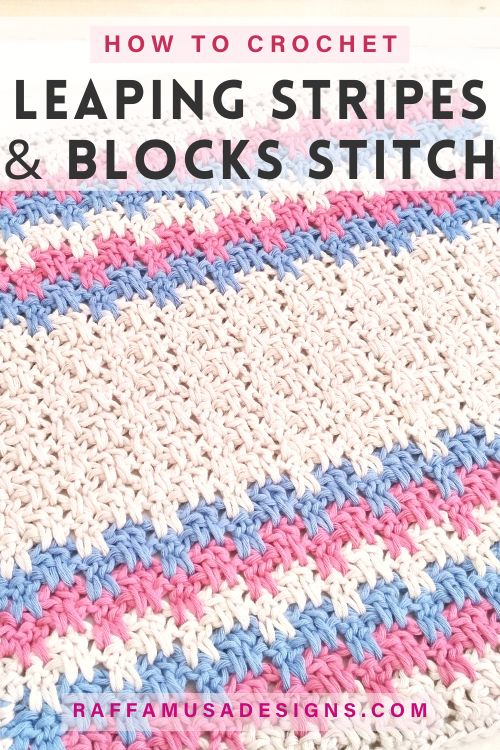How to Crochet the Leaping Stripes and Blocks Stitch - Raffamusa Designs