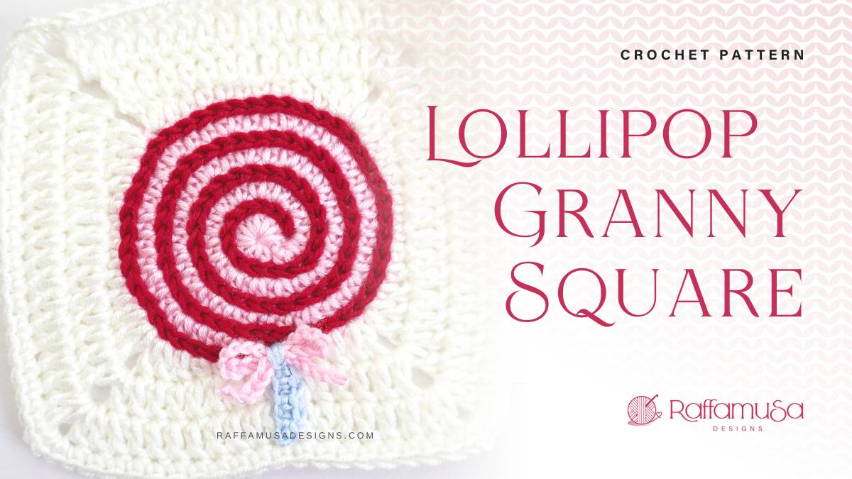 Crochet Lollipop Granny Square - Free Pattern - Raffamusa Designs