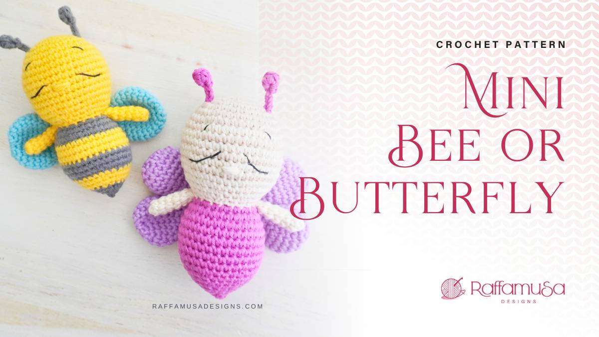 Crochet Mini Butterfly Bee Amigurumi Pattern - RaffamusaDesigns