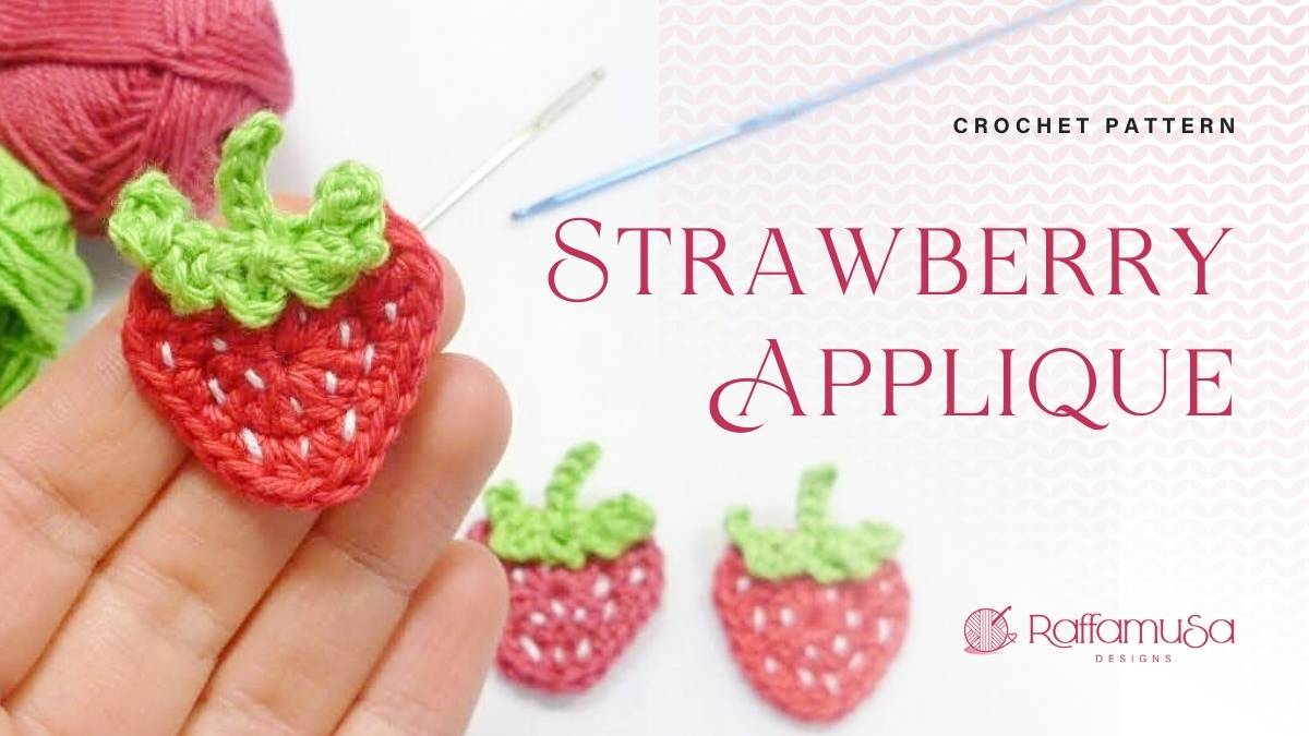 How to Crochet a Strawberry Applique - Raffamusa Designs