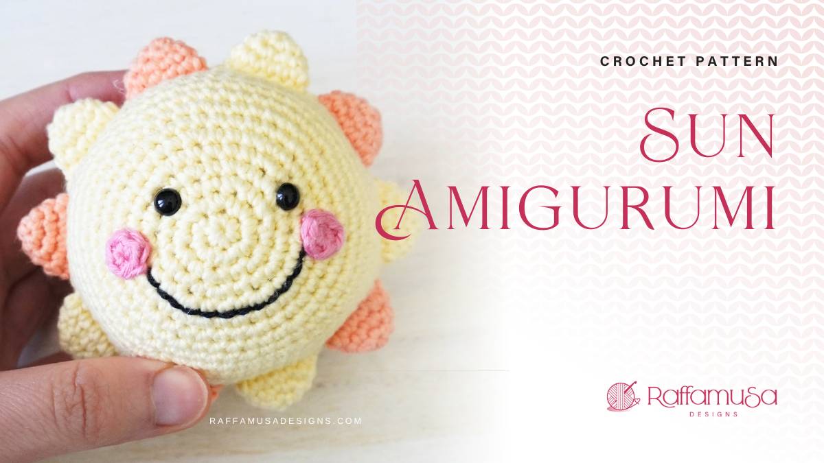 Sun Amigurumi - Free Crochet Pattern - Raffamusa Designs