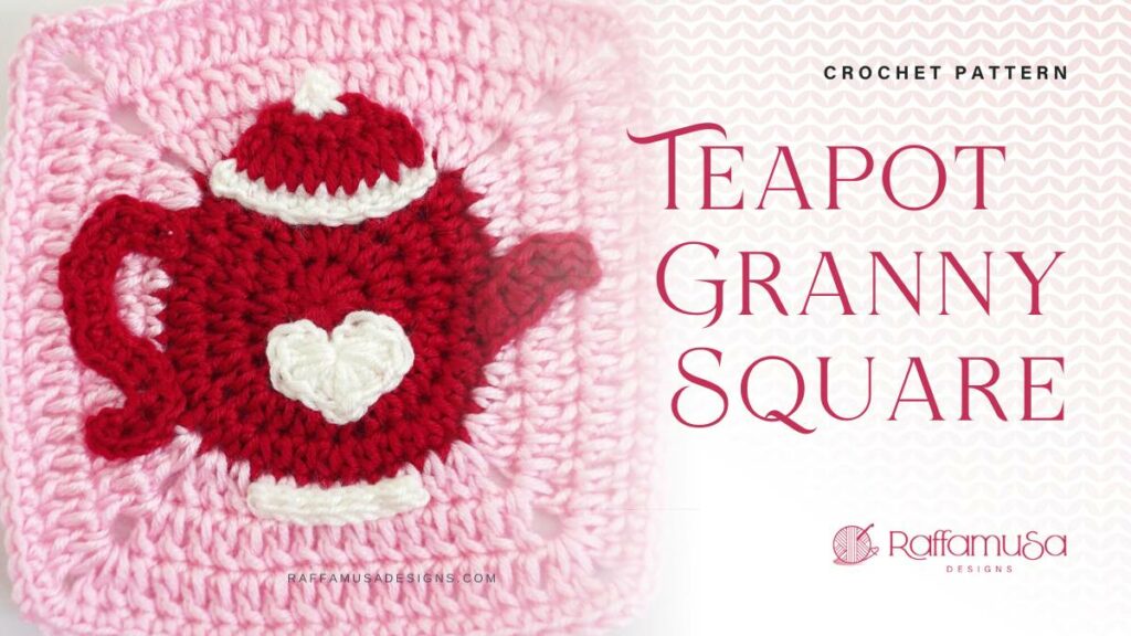 Teapot Granny Square - Free Crochet Pattern - Raffamusa Designs