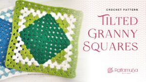 How to Crochet Tilted Diamond Granny Squares - Raffamusa Designs