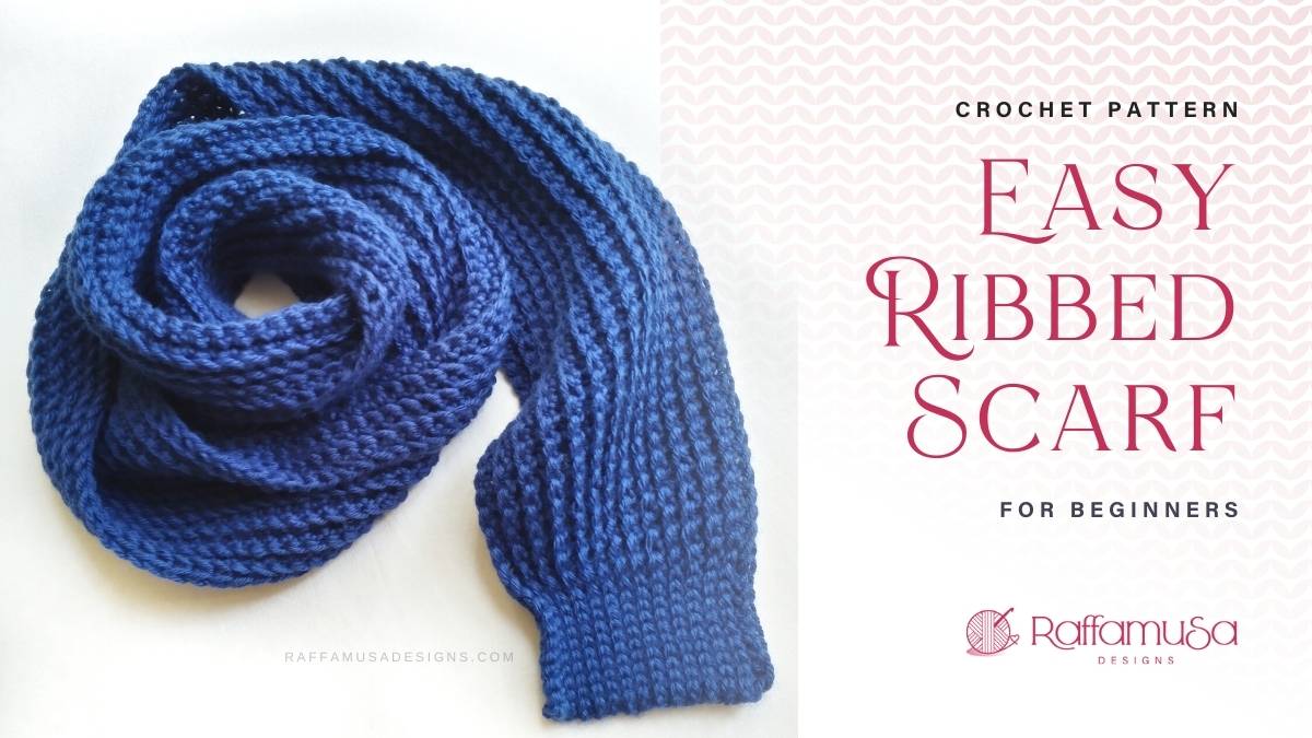 How to Crochet an Easy Ribbed Scarf - Free Pattern for Beginners - Raffamusa Designs