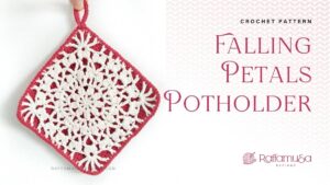 Falling Petals Crochet Potholder - Raffamusa Designs