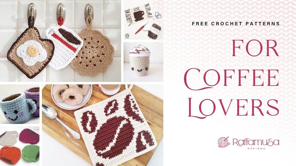 Free Crochet Pattern for Coffee Lovers - Raffamusa Designs