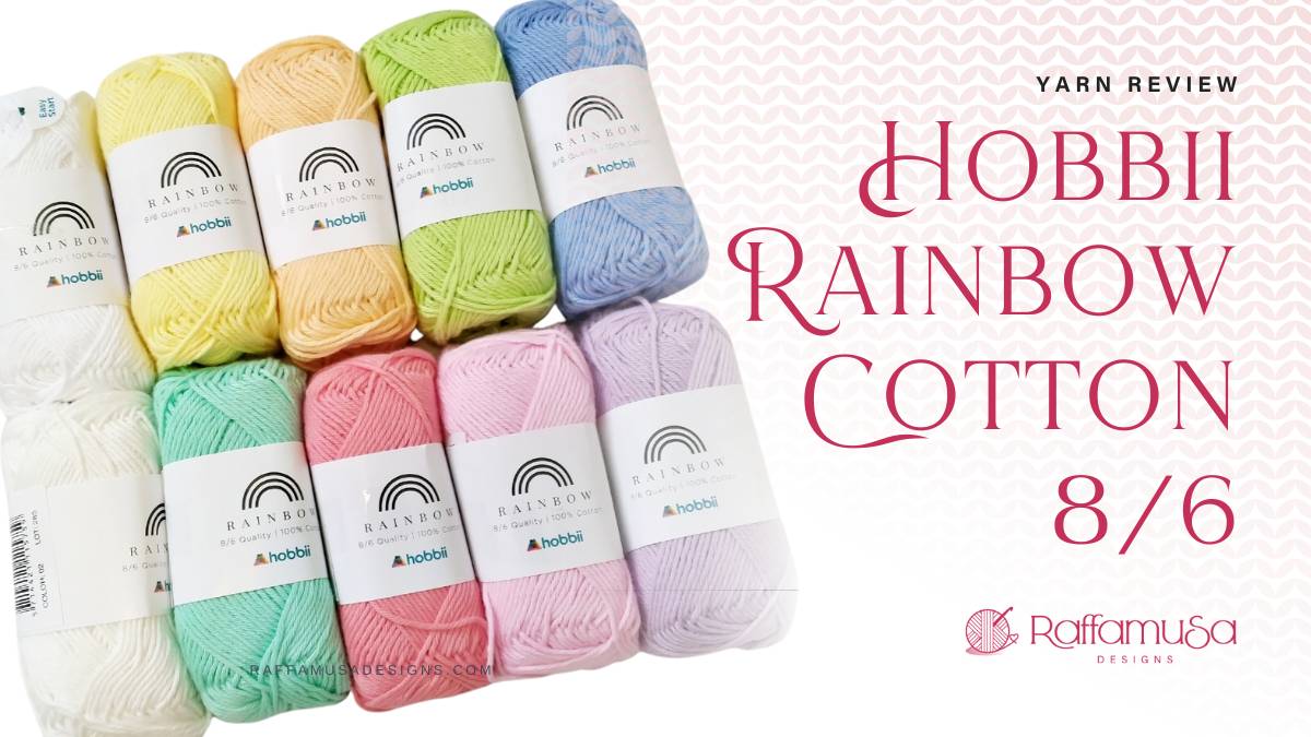 Hobbii Rainbow Cotton 8/6 - Yarn Review - Raffamusa Designs