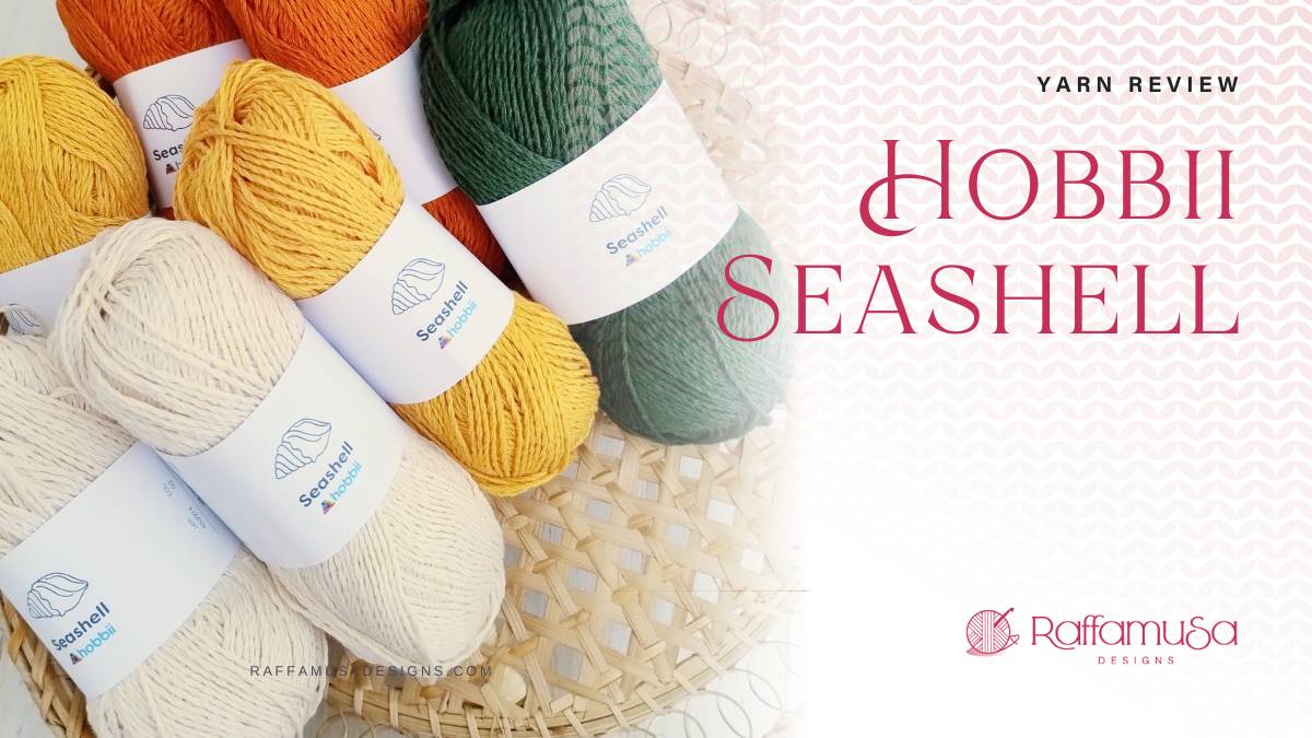 Hobbii Seashell Yarn Review - Raffamusa Designs