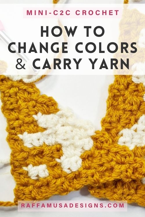 How to Change Colors and Carry Yarn in Mini-C2C Crochet - Free Tutorial - Raffamusa Designs