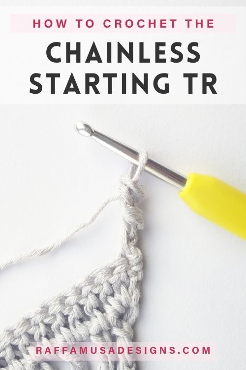 Chainless Starting Treble Crochet – Step-byStep Tutorial – Raffamusa Designs