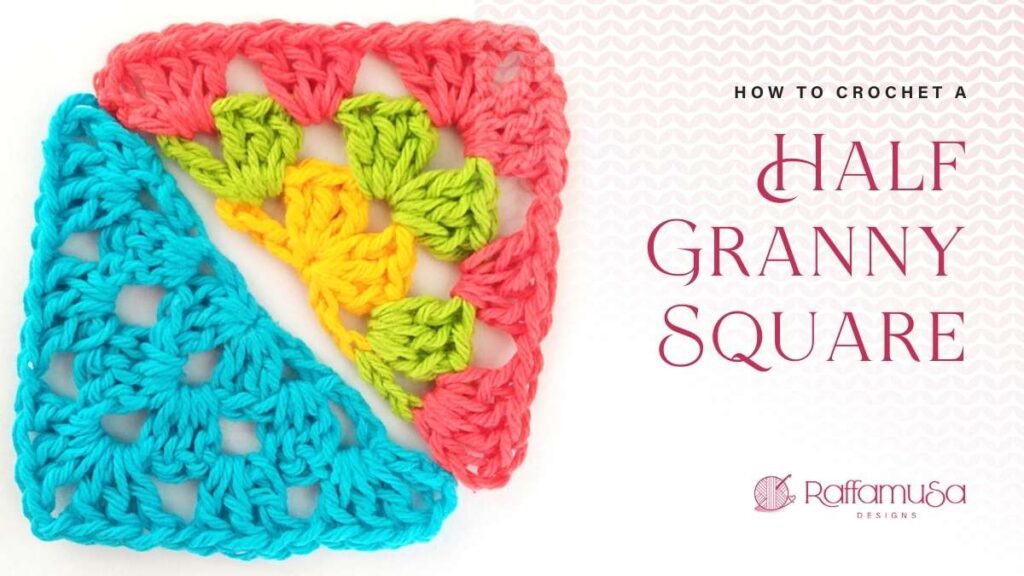 How to Crochet a Half Granny Square Triangle - Free Pattern Tutorial - Raffamusa Designs