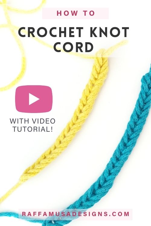 How to crochet the Knot Cord - Photo and Video Tutorial - Raffamusa Designs