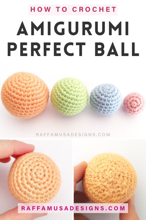How to Crochet the Perfect Amigurumi Ball or Sphere in Any Size - Raffamusa Designs