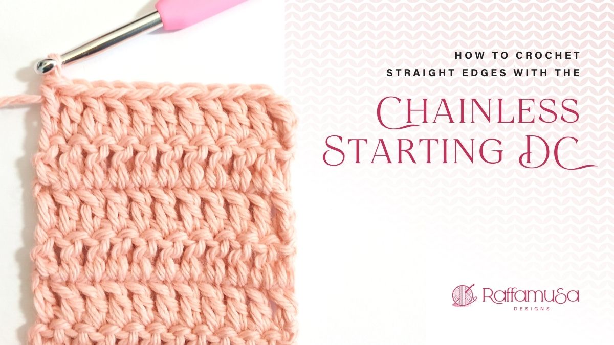 How to Crochet the Chainless Starting Double Crochet - Free Photo and Video Tutorial - Raffamusa Designs