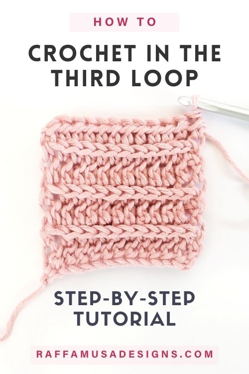 How to crochet in the Third Loop - Free Tutorial - Raffamusa Designs