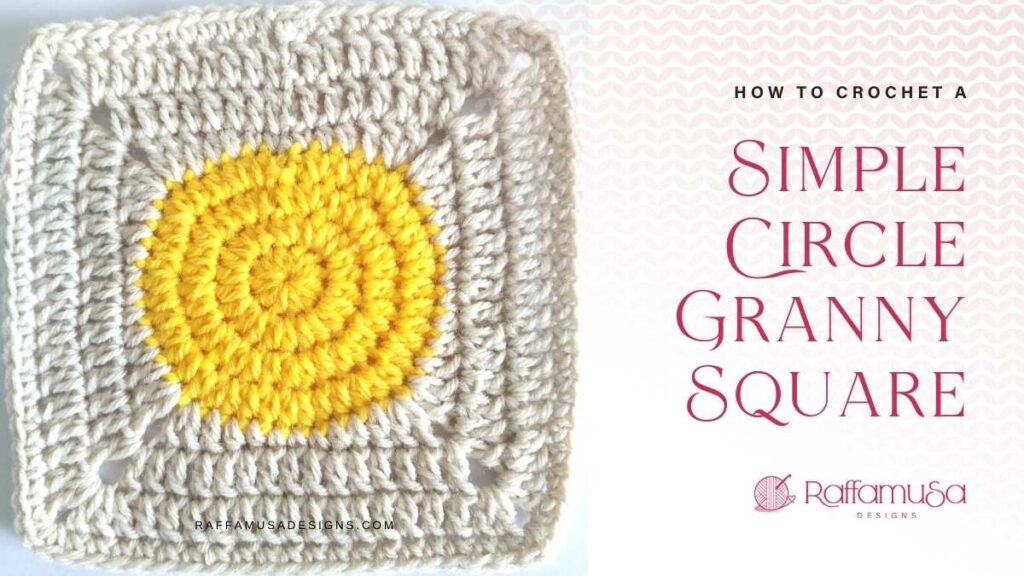 How to crochet a Simple Circle Granny Square - Free Crochet Pattern - Raffamusa Designs