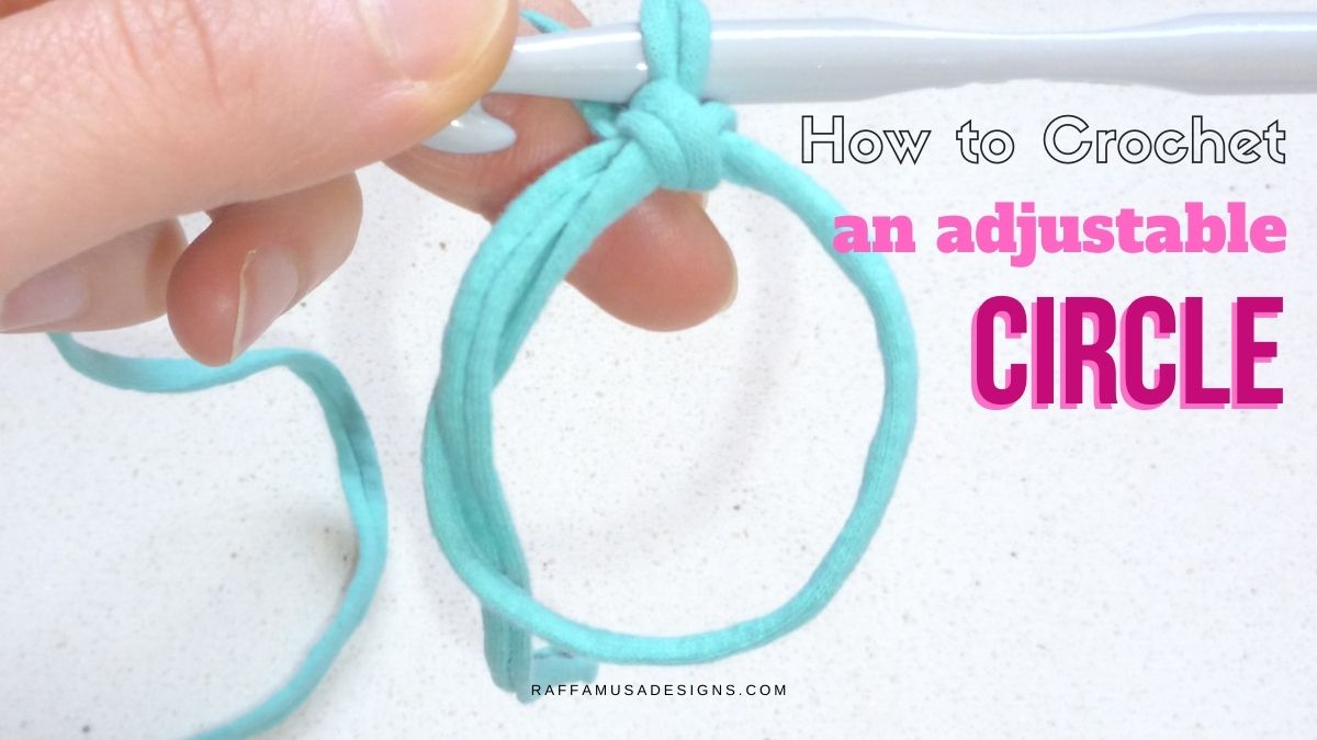 How to Crochet an Adjustable Circle or Ring -RaffamusaDesigns