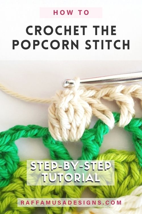 How to Crochet the Popcorn Stitch - Free Tutorial - Raffamusa Designs
