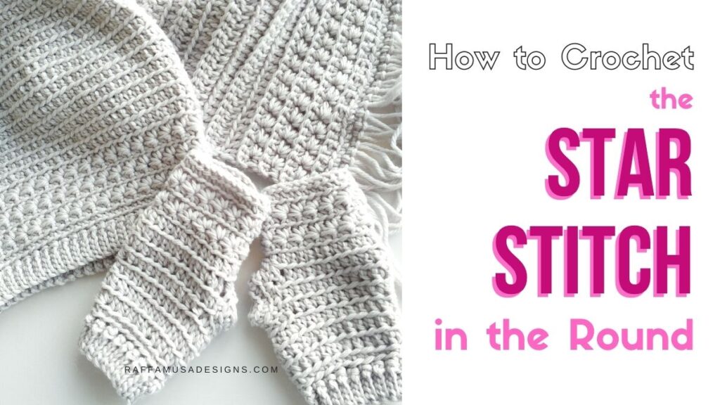 How to Crochet the Star Stitch in the Round - Free Tutorial - Raffamusa Designs