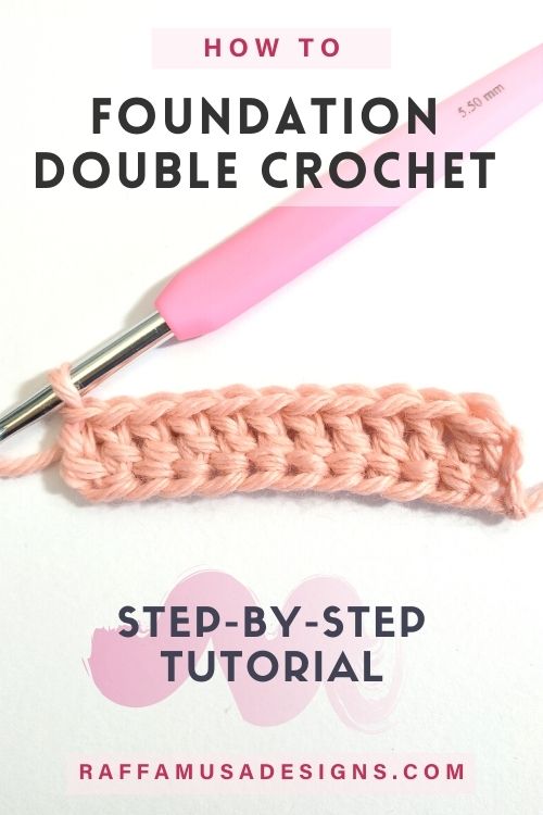 How to Crochet the Foundation Double Crochet - Step-by-Step Tutorial - Raffamusa Designs