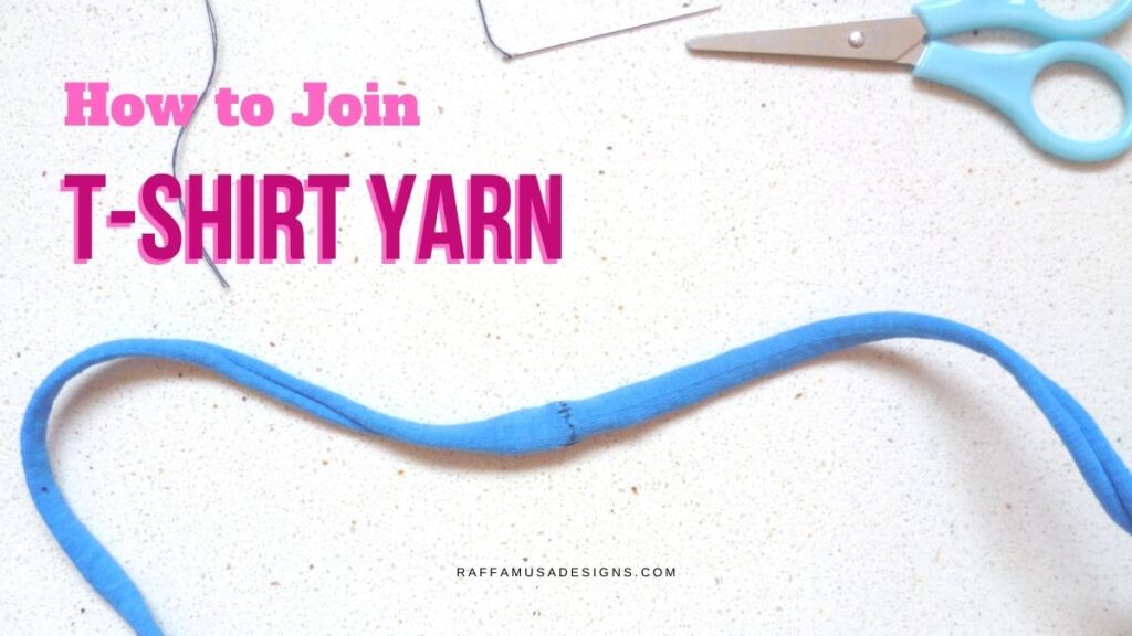 How to Join T-Shirt Yarn - Free Tutorial - Raffamusa Designs