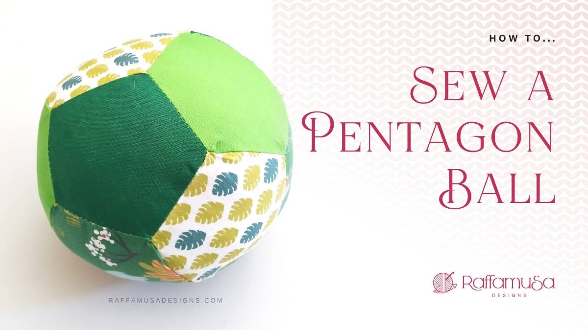 How to Sew a Pentagon Ball - with stuffing and Rattle Ball inside - Raffamusa Designs