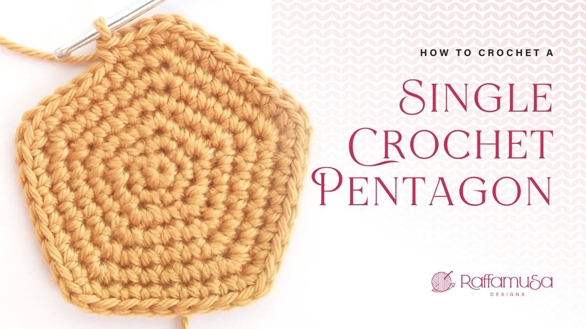 How to Single Crochet a Pentagon - Free Pattern - Raffamusa Designs