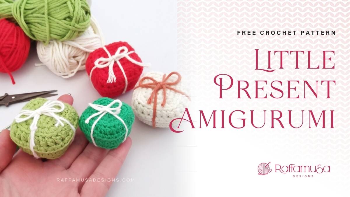 Little Christmas Present Amigurumi Ornament - Free Crochet Pattern - Raffamusa Designs