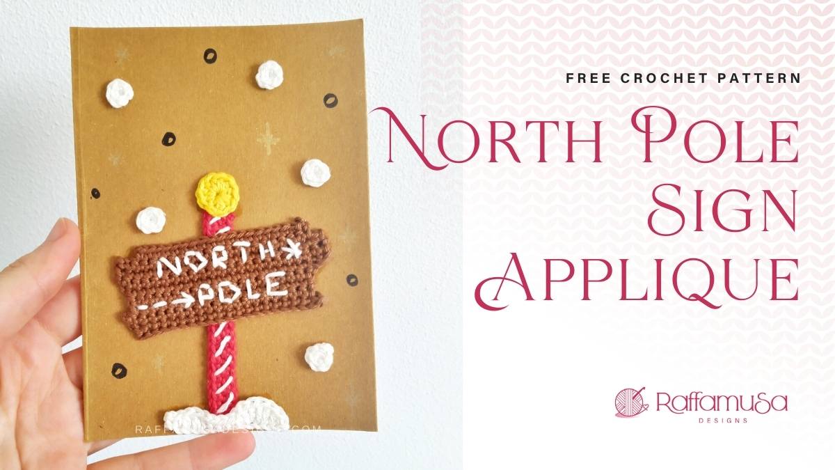 North Pole Sign Crochet Applique - Free Pattern - Raffamusa Designs