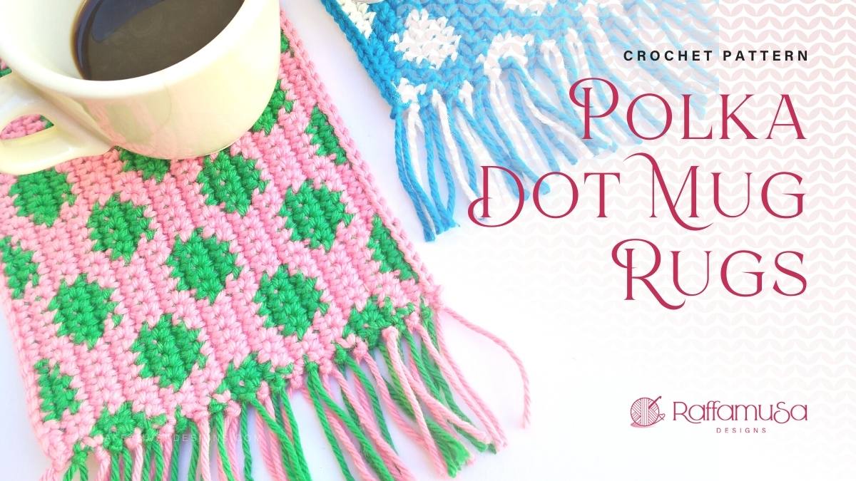 Polka Dot Mug Rugs - Free Tapestry Crochet Pattern - Raffamusa Designs